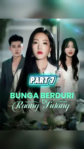 Bunga Berduri Di Ruang Sidang | PART 7 #shortfilm #shortvideo #shortmovie #fyp 