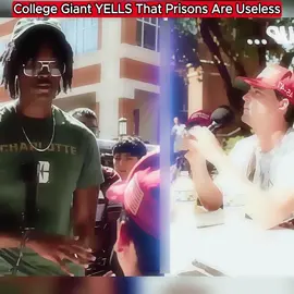 College Giant YELLS That Prisons Are Useless #fyp #debate #politics #viral #camhigby 