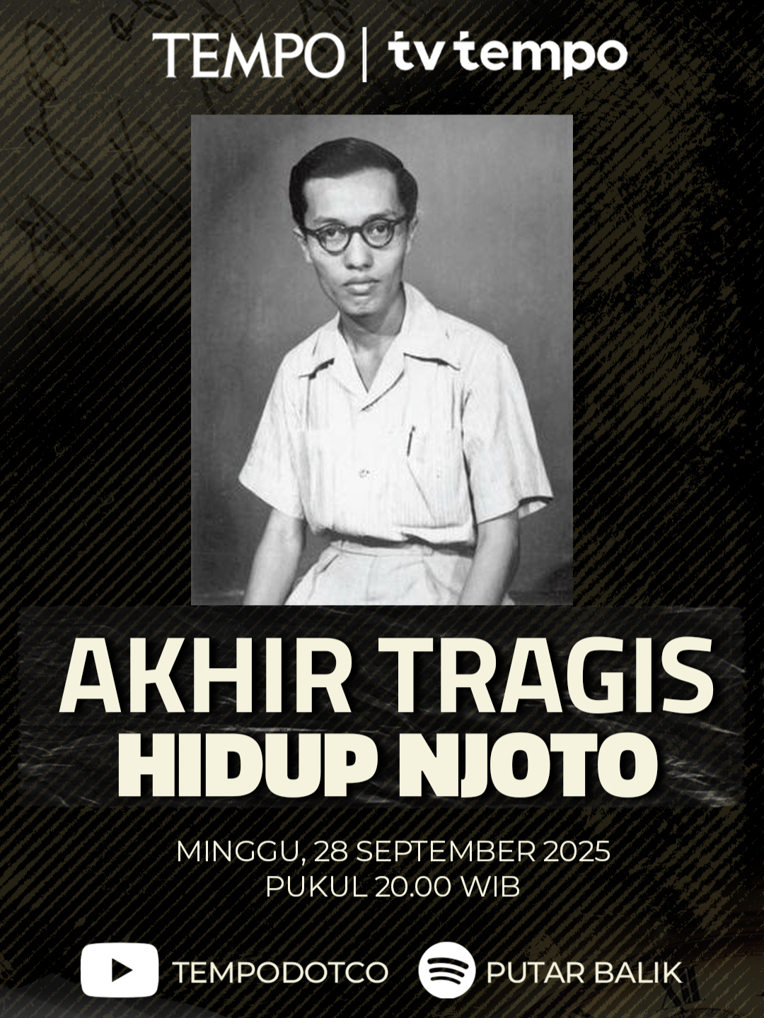 Akhir Tragis Hidup Njoto Versi penangkapan Njoto simpang siur. Ada yang menyebut mobilnya dicegat di Tosari, Menteng. Ada yang percaya ia ditembak di Tanjung Priok. Simak selengkapnya di Youtube Tempodotco dan Spotify PUTAR BALIK. Tayang setiap Minggu pukul 20.00 WIB. @tvtempo @tempo.co #PUTARBALIK #Tempodotco