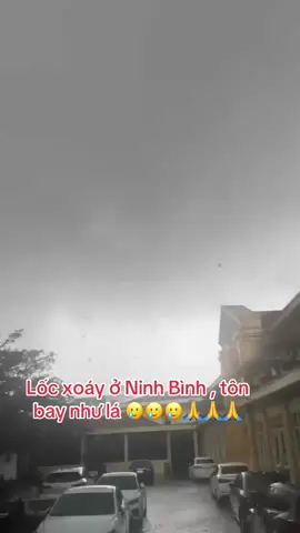 Nunh Bình xa tâm bão nhưng 1 cơn lốc xoáy cũng kéo đi 6 mạng người 🥺🙏🙏🙏#bão #ninhbinh #locxoay 
