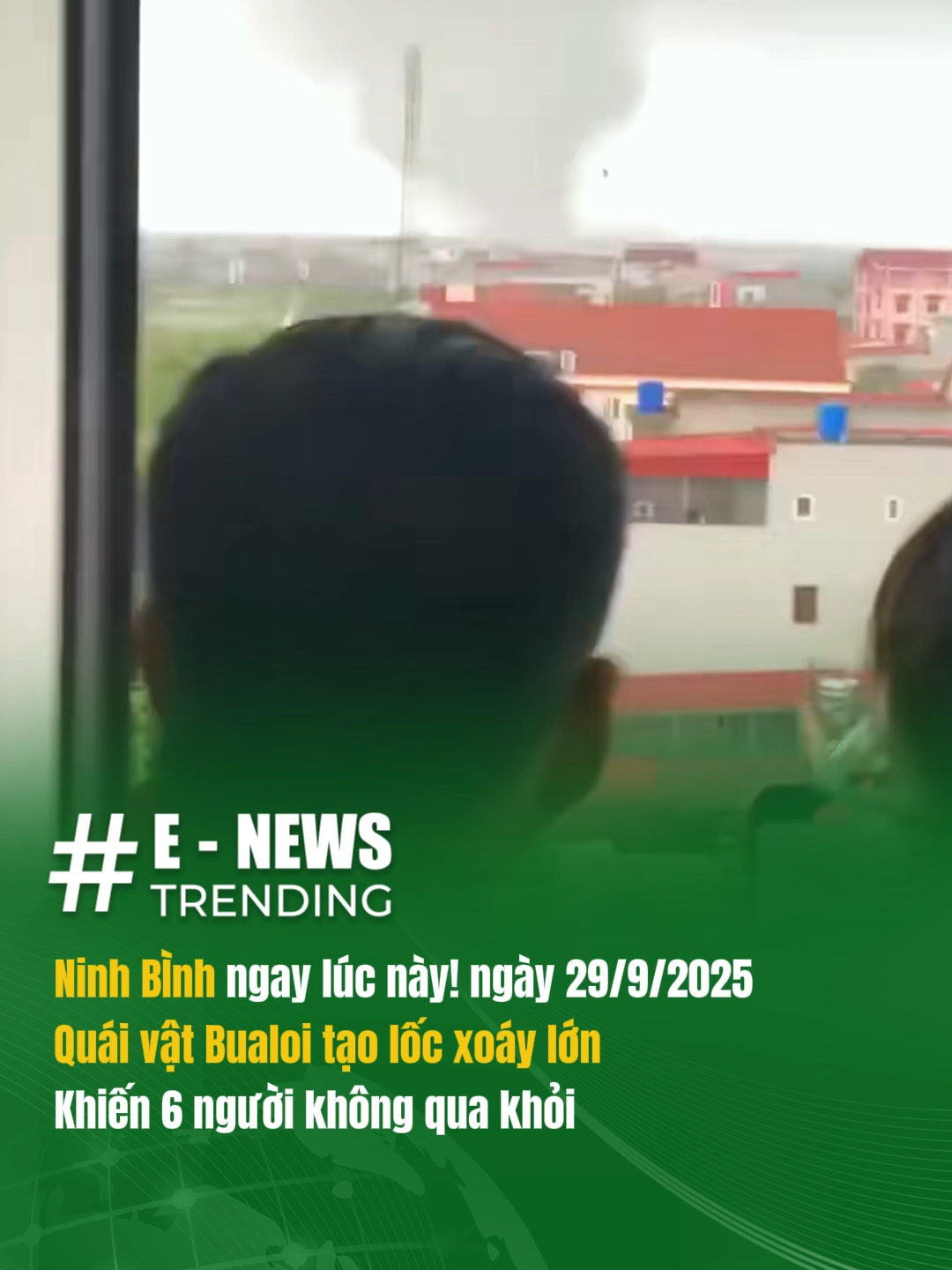 Ngay lúc này! Cảnh tượng như phim viễn tưởng – con quái vật bão số 10 Bualoi đã tạo ra một cơn lốc xoáy khổng lồ tại Ninh Bình sáng nay, 29/9/2025. video tổng hợp nhiều góc quay được người dân ghi lại. #enewstrending #viral #bão #bualoi #ninhbinh35