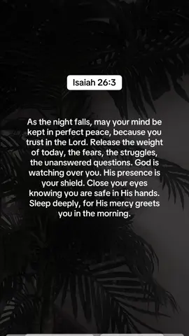 God, I surrender this night into Your care. Give me peace that only You can give.  #Isaiah26 #goodnightprayer #bibleverse #prayer   #creatorsearchinsights 