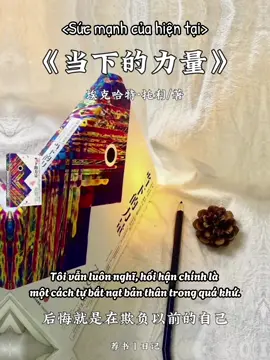 “Sức mạnh của hiện tại” 1 cuốn sách cực hay mà tui rất tâm đắc #sach #sachhay #quotes #chill #viral 