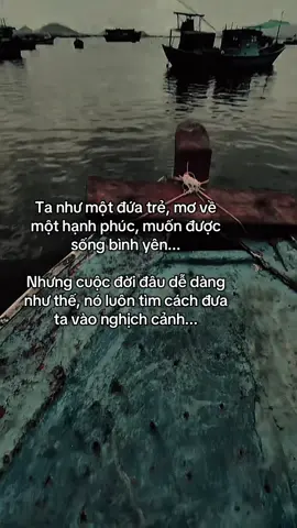 Ta như một đứa trẻ, mơ về một hạnh phúc, muốn được sống bình yên... Nhưng cuộc đời đâu dễ dàng như thế, nó luôn tìm cách đưa ta vào nghịch cảnh... #fyp #tamtrang #sorry #abcxyz #hoanganh29012003 