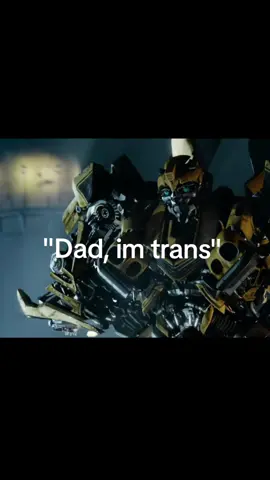 No son of mine will be named Kai #trans #transformers 