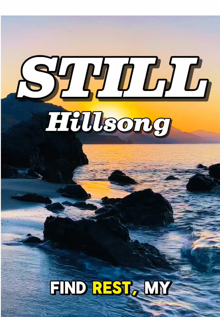 Still - Hillsong Worship #worshipsongs #hopebringer 