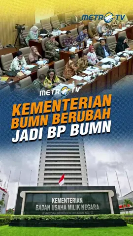 Pemerintah dan DPR menyepakati perubahan nomenklatur Kementerian BUMN menjadi Badan Pengaturan BUMN dalam RUU BUMN.  #MetroTV #tiktokberita #tiktokmetrotv #beritaviral #metrotvnews #fyp #terkini #BUMN #RUU #kementerian #DPR #dprri