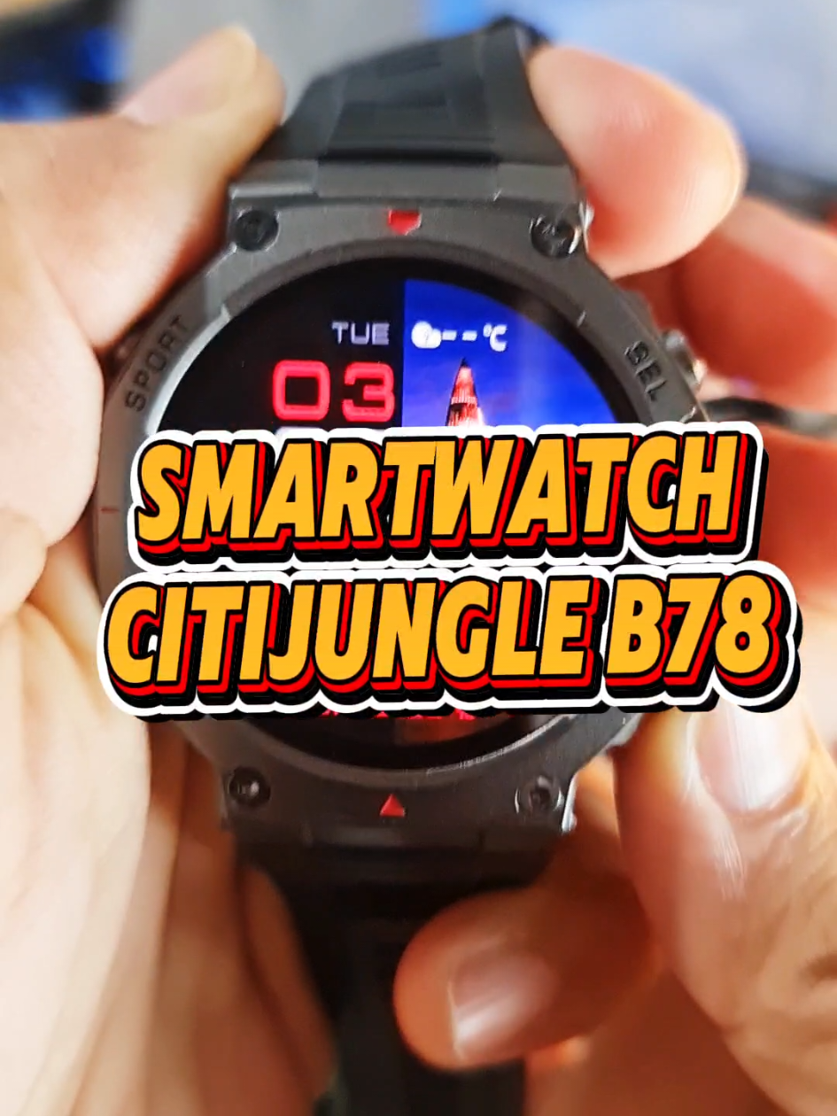 smartwatch citijungle B78 #smartwatchtahanlama #promoguncang1010 #gajiansale #smartwatchgps #citijungleb78 