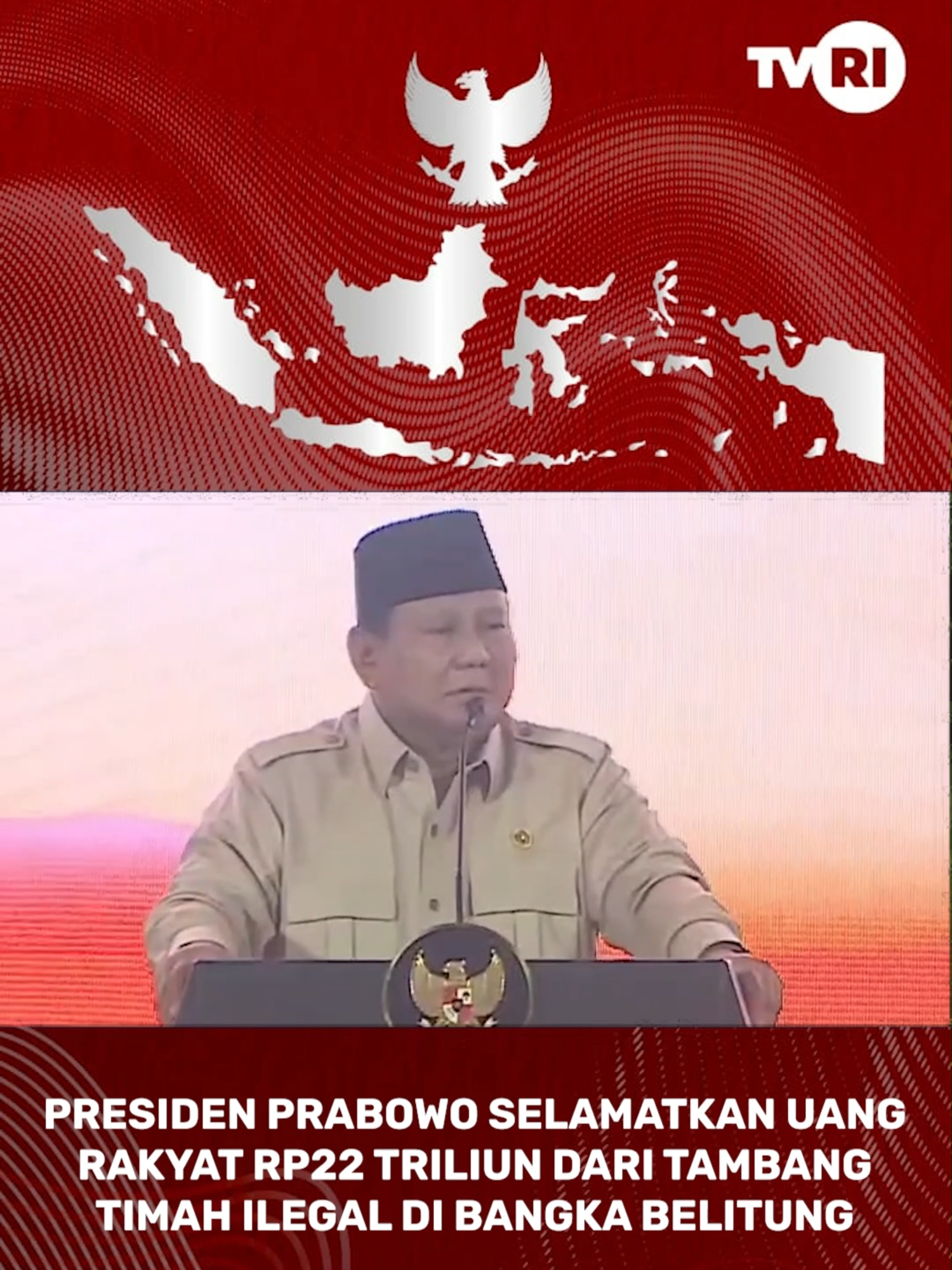Presiden Prabowo Selamatkan Uang Rakyat Rp22 Triliun dari Tambang Timah Ilegal di Bangka Belitung. #TVRI #TVRINasional #MediaPemersatuBangsa