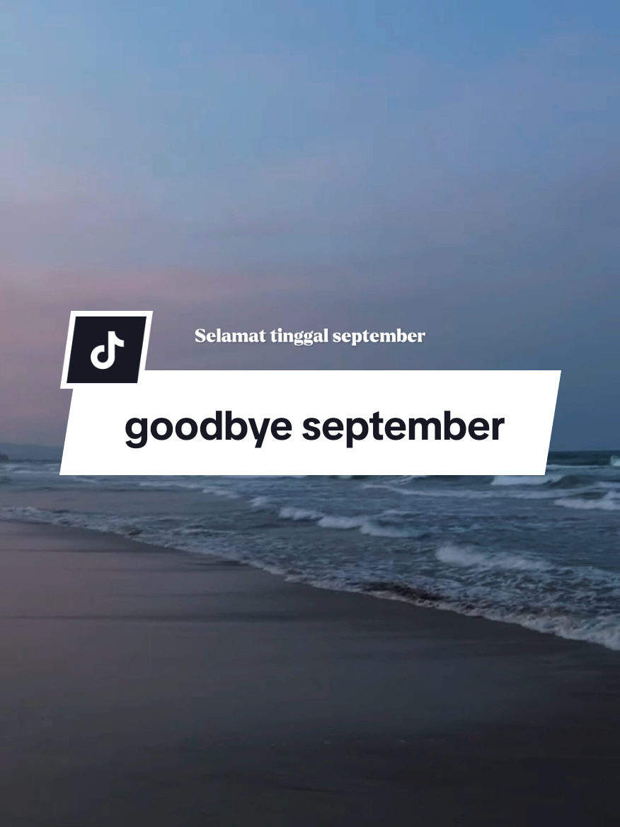 Goodbye September #fyp #goodbye #september #quotes #katakata 