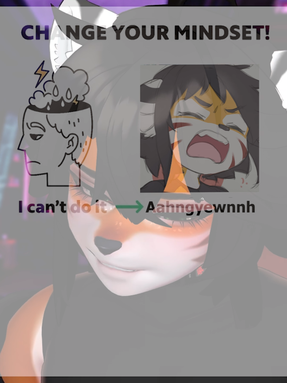 change your mindset!! 🐈 #furry #vtuber #furrytiktok 