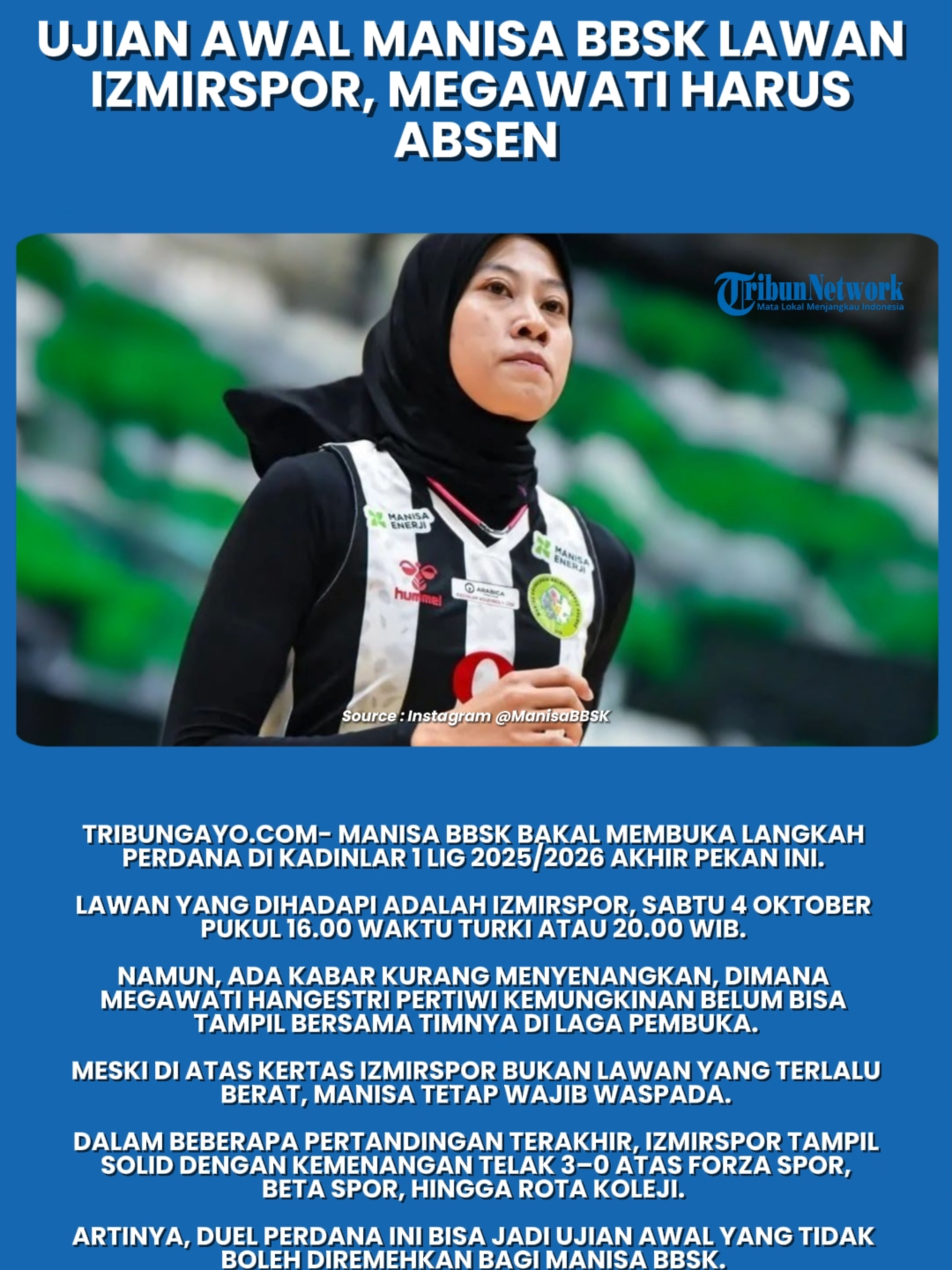 Ujian Awal Manisa BBSK Lawan Izmirspor, Megawati Harus Absen TRIBUNGAYO.COM- Manisa BBSK bakal membuka langkah perdana di Kadinlar 1 Lig 2025/2026 akhir pekan ini.  Lawan yang dihadapi adalah Izmirspor, Sabtu 4 Oktober pukul 16.00 waktu Turki atau 20.00 WIB.  Namun, ada kabar kurang menyenangkan, Dimana Megawati Hangestri Pertiwi kemungkinan belum bisa tampil bersama timnya di laga pembuka. Meski di atas kertas Izmirspor bukan lawan yang terlalu berat, Manisa tetap wajib waspada.  Dalam beberapa pertandingan terakhir, Izmirspor tampil solid dengan kemenangan telak 3–0 atas Forza Spor, Beta Spor, hingga Rota Koleji.  Artinya, duel perdana ini bisa jadi ujian awal yang tidak boleh diremehkan bagi Manisa BBSK.  Host/VO : Intan Mutia Editor Video : Intan Mutia Uploader :  Intan Mutia #megawati #manisa #ligavoliturki #kadinlar #volleyball #news #tribungayo #pertandingan #megawatihangestri #redsparks