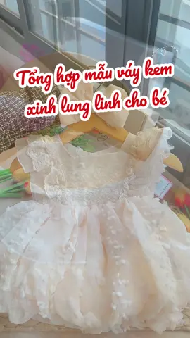 Tổng hợp mẫu váy kem xinh lung linh cho bé #madebyhang #daythang #doxinhchobe #quadaythang 