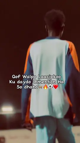 Qof WaLPo Lacipka Ku Daydo @mentoin Ha so Dhaho🫵🏿🙌🏿🐐❤️#somalitiktok #fyp #viewsproblem #support_me#CapCut 