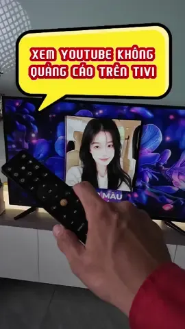Trả lời @Henry Bui xem youtube không quảng cáo trên Tivi #teoemthonha #kocnet #tivi #boxtv 
