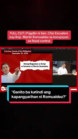 SEN. CHIZ ESCUDERO VS. REP. MARTIN ROMUALDEZ Diretsahang binanatan ni Sen. Chiz Escudero ang aniya'y sarsuwela at script ni Leyte 1st District Rep. Martin Romualdez na nagdidiin sa mga senador sa maanomalyang flood control projects. Si Romualdez daw at iba pang sangkot na mga kongresista ang dapat madiin sa isyu at hindi ang mga senador. Binansagan din ng senador si Romualdez bilang umano’y “ulo” sa paglilimas sa kaban ng bayan.