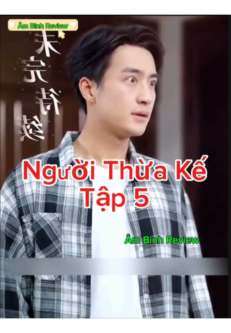 Người Thừa Kế Tập 5! #xuhuongtiktok #phimhay #reviewphim #phimhoangu 