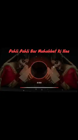 Pehli_Pehli_Bar_Muhabbat_Ki_Hae 🎧 Use headphones & feel music 🎧 #bass #foryou #trending #songs #bollywood 