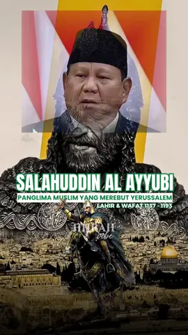 Prabowo tentang Salahuddin al ayyubi #fyp #prabowo #salahuddinalayyubi #sejarahislam 