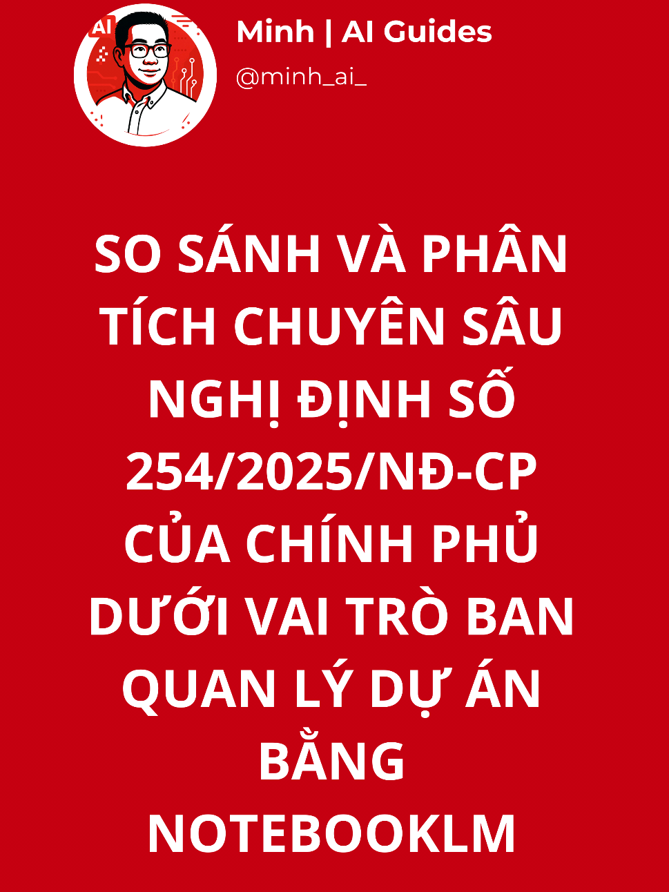 Phân tích chuyên sâu nghị định 254 của Chính phủ quy định về quản lý, thanh toán, quyết toán dự án sử dụng vốn đầu tư công - dưới vai trò Ban Quản lý dự án. các vai trò khác liên quan đến nghị định có thể ứng dụng phương pháp này. #canbocongchuc #xuhuong #LearnOnTikTok #minhaiguides #AIcongchuc 