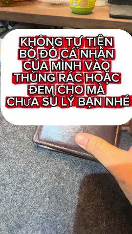 Tuyệt đối là không bỏ đồ dùng cá nhân của mình vào thùng rác nha mọi người hoặc là tự tiện cho người khác nhất là cái ví của mình#xaxuicucmanh🍀🍀🍀 #xongnhathang7 #9loaigaixarxui #mẹothang8 #giaibuangaithuyiem 