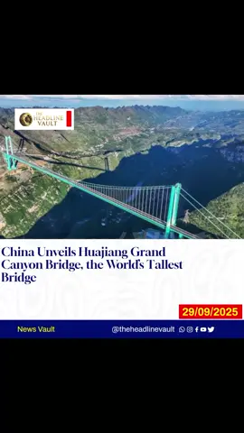 China Unveils Huajiang Grand Canyon Bridge, the World’s Tallest Bridge #theheadlinevault #huajinggrandcanyonbridge #worldtallestbridge #fyp 