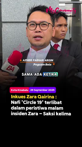 Menurut Peguam Bela, Azhier Farhan Arisin, saksi kelima tampil memberi keterangan bahawa arwah Zara tidak didera, diaibkan, ditindas atau ditertawakan semasa perjumpaan pada malam kejadian. Jelasnya, saksi tersebut menafikan kewujudan geng tersebut di asrama,sebaliknya menjelaskan bahawa 'Circle 19' hanyalah sekumpulan pelajar yang terlibat dalam aktiviti sekolah bukannya kumpulan gangsterisme. Tambahnya, saksi menjelaskan bahawa ‘Circle 19' tidak terlibat secara langsung dalam peristiwa malam tersebut membuli sehingga membawa kepada kematian. #inkueszara #mcnsabah #communitynews #sabah