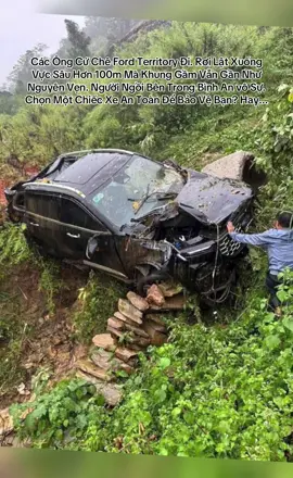 Các Ông Cứ Chê Ford Territory Đi. Rơi Lật Xuống Vực Sâu Hơn 100m Mà Khung Gầm Vẫn Gần Như Nguyên Vẹn. Người Ngồi Bên Trong Bình An vô Sự. Chọn Một Chiếc Xe An Toàn Để Bảo Vệ Bạn? Hay...#ford #fordterritory