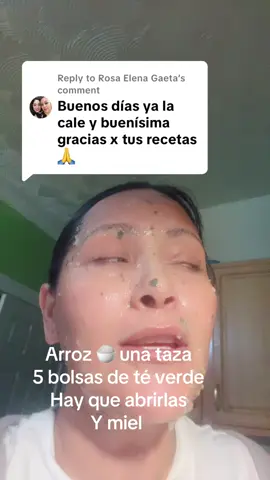 Replying to @Rosa Elena Gaeta #mascarilla de arroz miel y te verde #paratiiiiiiiiiiiiiiiiiiiiiiiiiii #viralvideo #guateboston #piel 