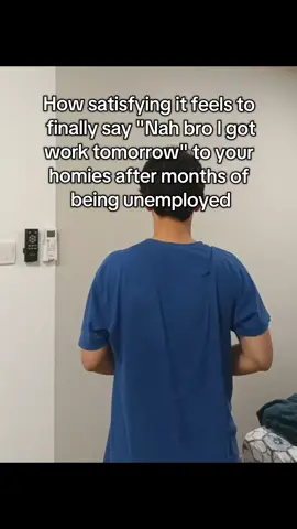 gotta make sure i tell them i got work tomorrow #fyppppppppppppppppppppppp #relatable #unemployed #work #giftok 