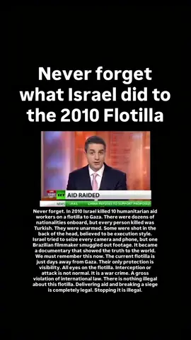 Never forget. In 2010 Israel killed 10 humanitarian aid workers on a flotilla to G@za. There were dozens of nationalities onboard, but every person killed was Turkish. They were unarmed. Some were shot in the back of the head, believed to be execution style. Israel tried to seize every camera and phone, but one Brazilian filmmaker smuggled out footage. It became a documentary that showed the truth to the world. We must remember this now. The current flotilla is just days away from G@za. Their only protection is visibility. All eyes on the flotilla. Interception or attack is not normal. It is a war crime. A gross violation of international law. There is nothing illegal about this flotilla. Delivering aid and breaking a siege is completely legal. Stopping it is illegal. @yusufomarsa  #GlobalSumudFlotilla  #BreakTheSiege  #StopGenocide  #SailToGaza  #GlobalMovementToGaza 