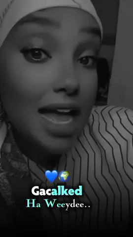 Gacalked Ha Weyde..🌍💙 #fpyシ #hargeysa 