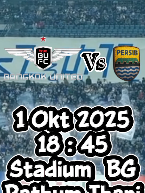 Jadwal Pertandingan Asia Champion League 2 BANGKOK UNITED VS PERSIB BANDUNG #acl2 #afc #bangkokunited #persib #bobotoh 