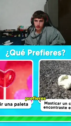 SE RE ENOJABA POR EL QUE PREFERIS #queprefieres #compartir #paleta #chicle #baba 