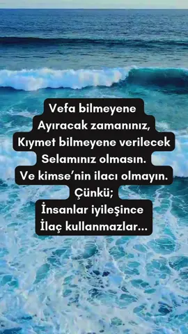 Kimseye ederinden fazla değer vermeyin kendinizi kullandırmayın … #ilaç #vefa