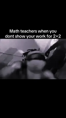 Math teachers when you dont show your work on 2+2#fyp #fypシ #viral #fypシ゚viral #viralvideo 