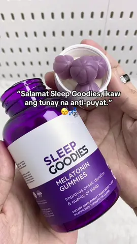 “Salamat Sleep Goodies, ikaw ang tunay na anti-puyat.” 😴💤 #melatonin #goodies #sleep 