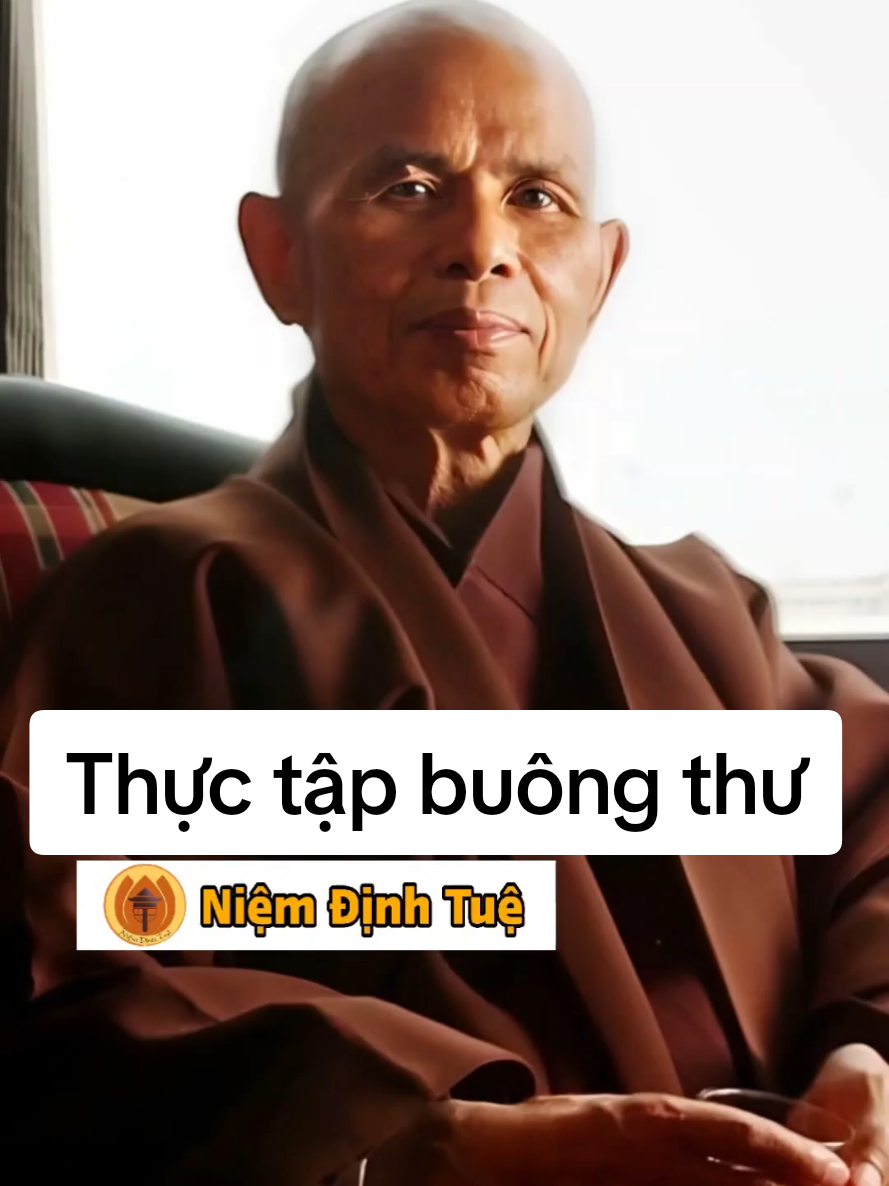 Thực tập buông thư - thiền sư Thích Nhất Hạnh