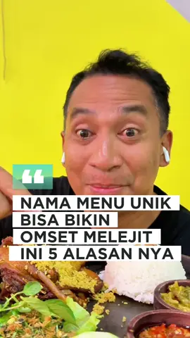NAMA MENU UNIK BIKIN OMSET MELEJIT. INI 5 ALASANYA #kuliner 