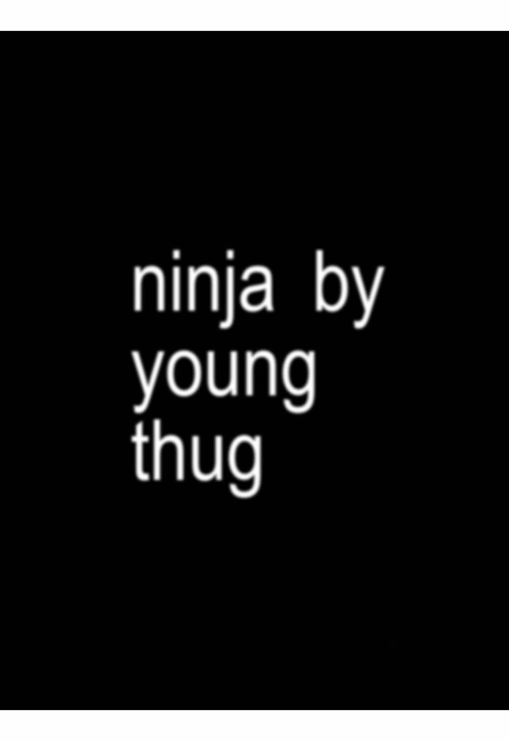 #youngthug #ninja #lyrics #rapsong #fyp 