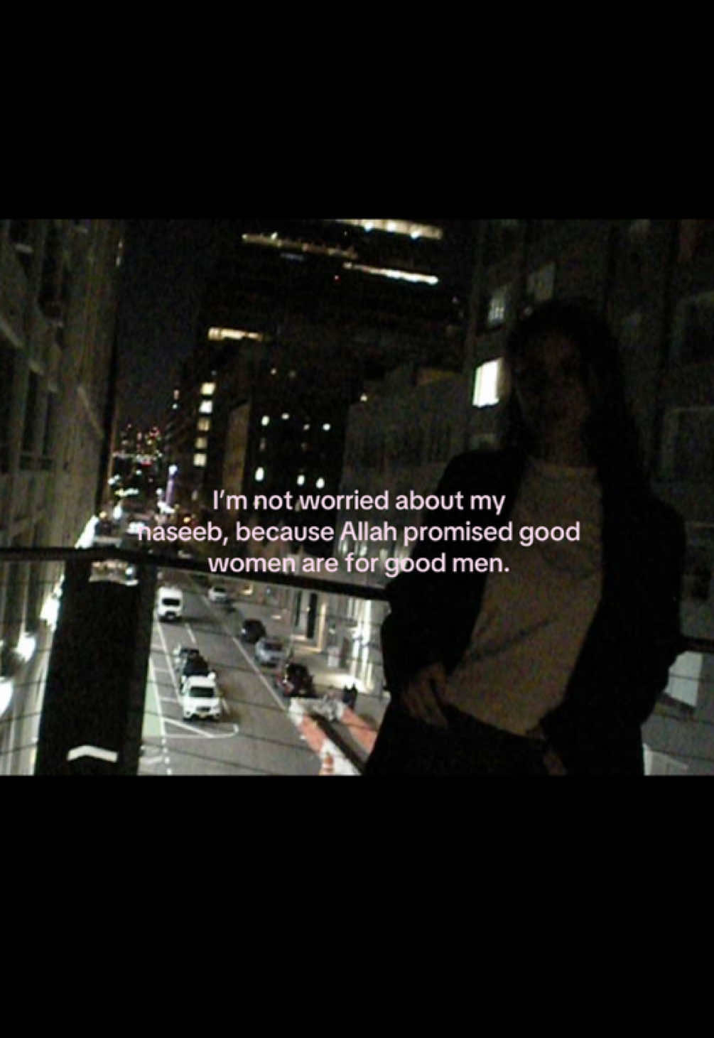 I’m not worried about my naseeb, because Allah promised good women are for good men.#yoursign 