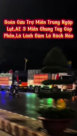 Đoàn Cứu Trợ Miền Trung bắt đầu #xuhuong #cuutromientrung 