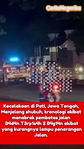 Kecelakaan tunggal di Pati, Jawa Tengah Minggu 28/9/2025 menjelang shubuh, kronologi akibat menabrak pembatas jalan korban terb3l4h b4d4nnya menjadi du4 b4g1an, akibat kurangnya lampu penerangan jalan, membuat korban meningg4l ditemp4t. #pati #kecelakaan #videoviralitiktok #videotiktok #beritatiktok 