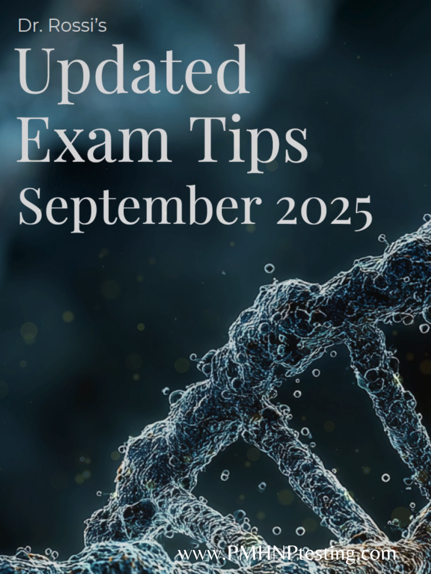 Dr. Rossi's September Exam Tips Update - NOW AVAILABLE in the Student Portal. Now featuring practice questions for each updated exam tip!  NOW available to download! This document is updated monthly with exam updates based on student reports after completing the ANCC and AANP exams. Although this information is found throughout the seminars, this 