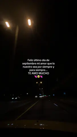 Feliz último día de septiembre mi amor 💘🥺#parati #foryoupage #septiembre #octubre #frasesdeamor 