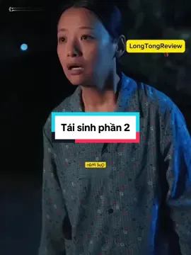 Tái sinh phần 2 #reviewphim #reviewphimhay #xuhuong 