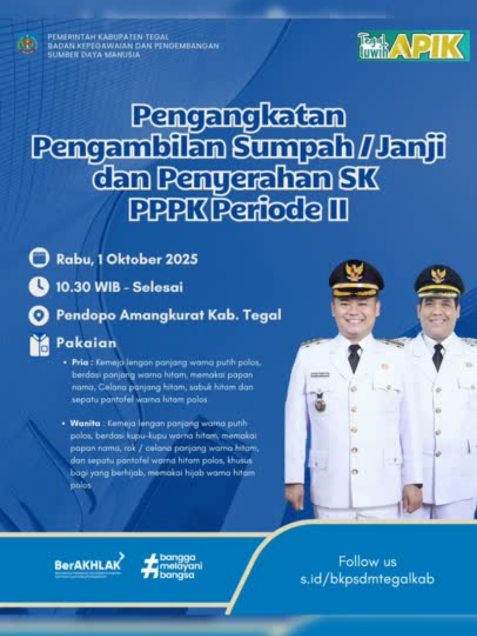 Hallo teman-teman CPPPK Periode 2! Siap-siap yaa Pelantikan dan penyerahan SK PPPK Pemerintah Kabupaten Tegal Periode 2 bakal digelar: 🗓️ Rabu, 1 Oktober 2025 📍 Pendopo Amangkurat ⏰ Jam 10.30 WIB (datang jangan telat ya!) 👔 Pakaian: Hitam putih rapi dan sopan Yuk, siapkan diri, bawa semangat, dan jangan lupa senyum terbaiknya. 😁 Selamat menyambut babak baru dalam perjalanan pengabdian. See you di lokasi! 🙌 #pppk2024 #bkpsdmtegalkab #pemkabtegal #asnberakhlak  @ischak.mr @ahmadkholid.official @humastegalkab @pemkabtegal 