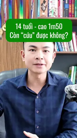 14 tuổi cao m50 thì còn “cứu” được không? #duocsithang #chieucao #tangchieucao