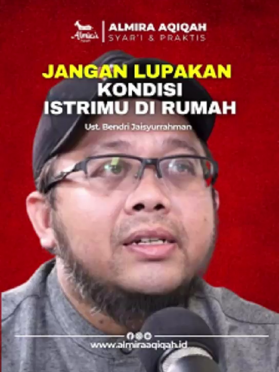 Jangan Lupakan Kondisi Istrimu di Rumah 🎙 Ust. Bendri Jaisyurrahman ♻️ Yt :Daniel Mananta Network  ___________ 🌐 https://almiraaqiqah.id  📸 @almiraaqiqah.id  📱 0857-1325-8799 | s.id/6285713258799  𝐀𝐋𝐌𝐈𝐑𝐀 𝐀𝐐𝐈𝐐𝐀𝐇 𝐎𝐅𝐅𝐈𝐂𝐈𝐀𝐋 🏡 Perum Griya Satria Indah Sumampir, Jl. Giok Blok J6, Purwokerto Utara -------- 𝐀𝐋𝐌𝐈𝐑𝐀 𝐀𝐐𝐈𝐐𝐀𝐇 𝐊𝐄𝐁𝐔𝐌𝐄𝐍 🏡  Dukuh Trasan, Ds. Redisari Rt 04/01, Kec. Rowokele, Kab. Kebumen --------  𝐀𝐋𝐌𝐈𝐑𝐀 𝐀𝐐𝐈𝐐𝐀𝐇 𝐏𝐔𝐑𝐁𝐀𝐋𝐈𝐍𝐆𝐆𝐀 🏡 Jl. MT Haryono No.43, Ds. Karang Sentul, Kec. Padamara, Kab. Purbalingga -------- 𝐀𝐋𝐌𝐈𝐑𝐀 𝐀𝐐𝐈𝐐𝐀𝐇 𝐂𝐈𝐋𝐀𝐂𝐀𝐏 🏡 Perum Sidanegara Indah Blok XI No.399, Kec. Cilacap Tengah, Kab. Cilacap --------  𝐀𝐋𝐌𝐈𝐑𝐀 𝐀𝐐𝐈𝐐𝐀𝐇 𝐖𝐀𝐍𝐆𝐎𝐍 🏡 Jl. Ajibarang - Wangon, KM. 3, Ds. Jambu Rt 04/02, Wangon, Banyumas -------- 𝐀𝐋𝐌𝐈𝐑𝐀 𝐀𝐐𝐈𝐐𝐀𝐇 𝐁𝐔𝐌𝐈𝐀𝐘𝐔 🏡  Jl. Raya Pakujati, Ds. Pakujati, Kec. Paguyangan, Kab. Brebes -------- #AlmiraAqiqah #KeluargaSakinah #NasihatPernikahan #UstBendriJaisyurrahman #SuamiIstri #RumahTanggaIslami #parentingislami #parentingkeluarga #aqiqah #almiraaqiqahpurbalingga #aqiqahbumiayu #aqiqahgombong #aqiqahpemalang #aqiqahpurwokerto #aqiqahpurbalingga #aqiqahbanyumas #aqiqahkroya #aqiqahcilacap #aqiqahsumpiuh #aqiqahpaguyangan #aqiqahbobotsari #aqiqahajibarang #aqiqahwangon #aqiqahsampang #aqiqahjatilawang #akikahpurwokerto #akikahpurbalingga #akikahcilacap #akikahkroya #akikahpaguyangan #akikahajibarang #akikahbanyumas #aqiqahnusawungu #aqiqahmajenang#fyp #fyppppppppppppppppppppppp