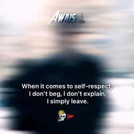 Self respect first..💀🚩 . . . #awais_here_02 